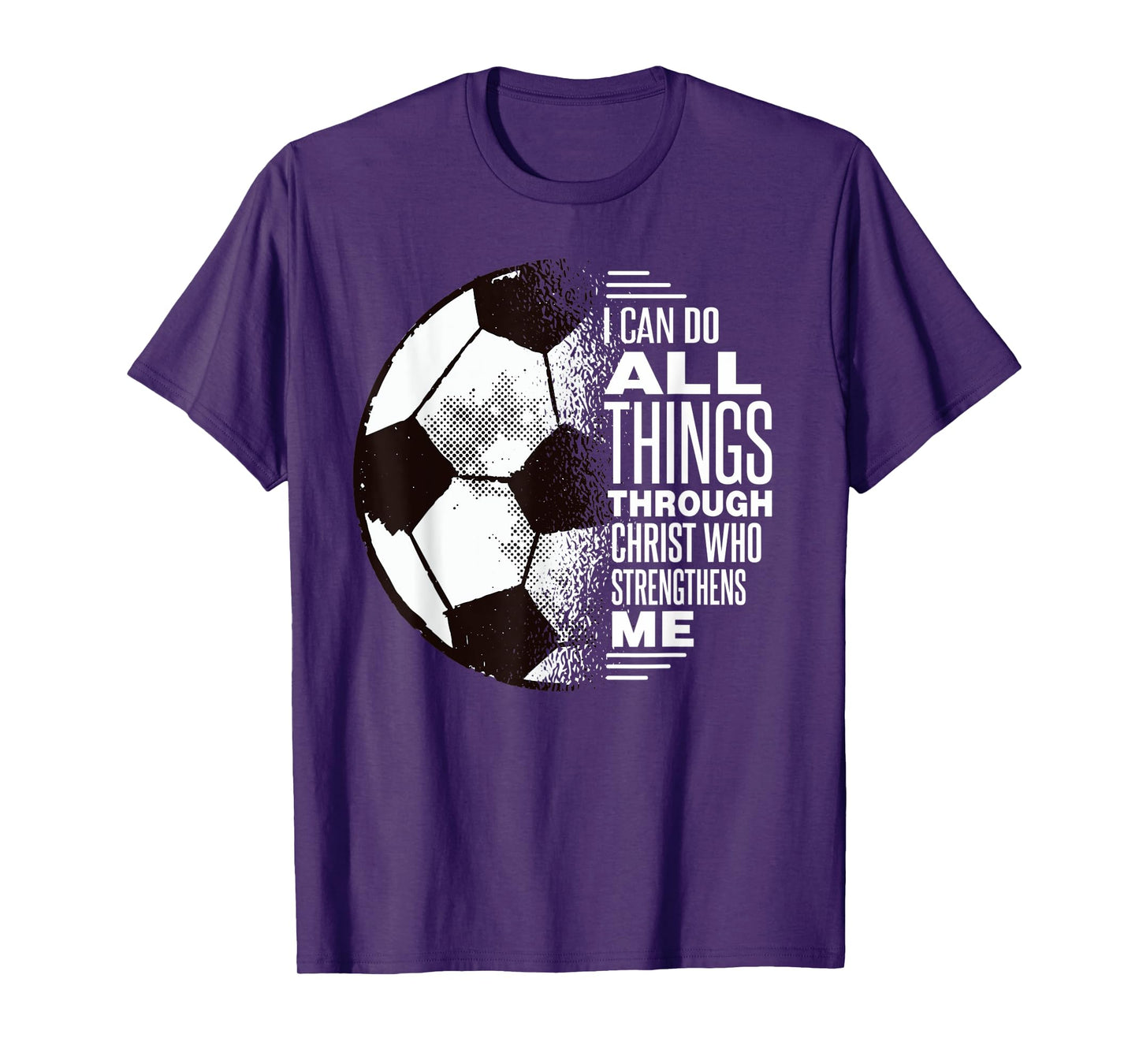 Christian Soccer Shirt - I Can Do All Things Through Christ T-Shirt
