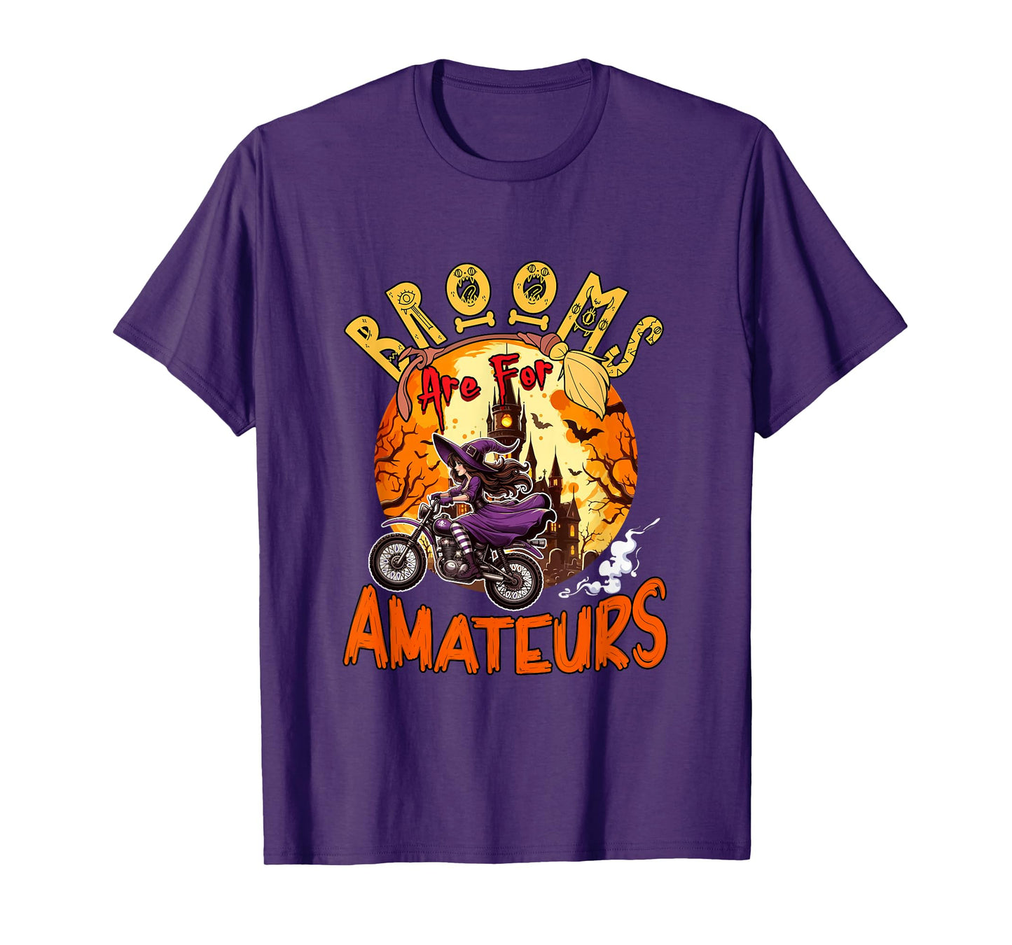 Brooms are for Amateurs Halloween Witch Riding Dirt Bike T-Shirt
