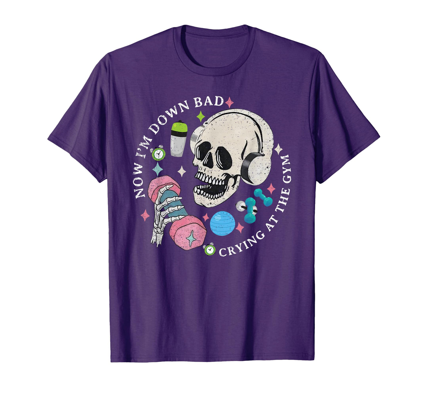Funny Skeleton Now I'm Down Bad Crying At The Gym T-Shirt