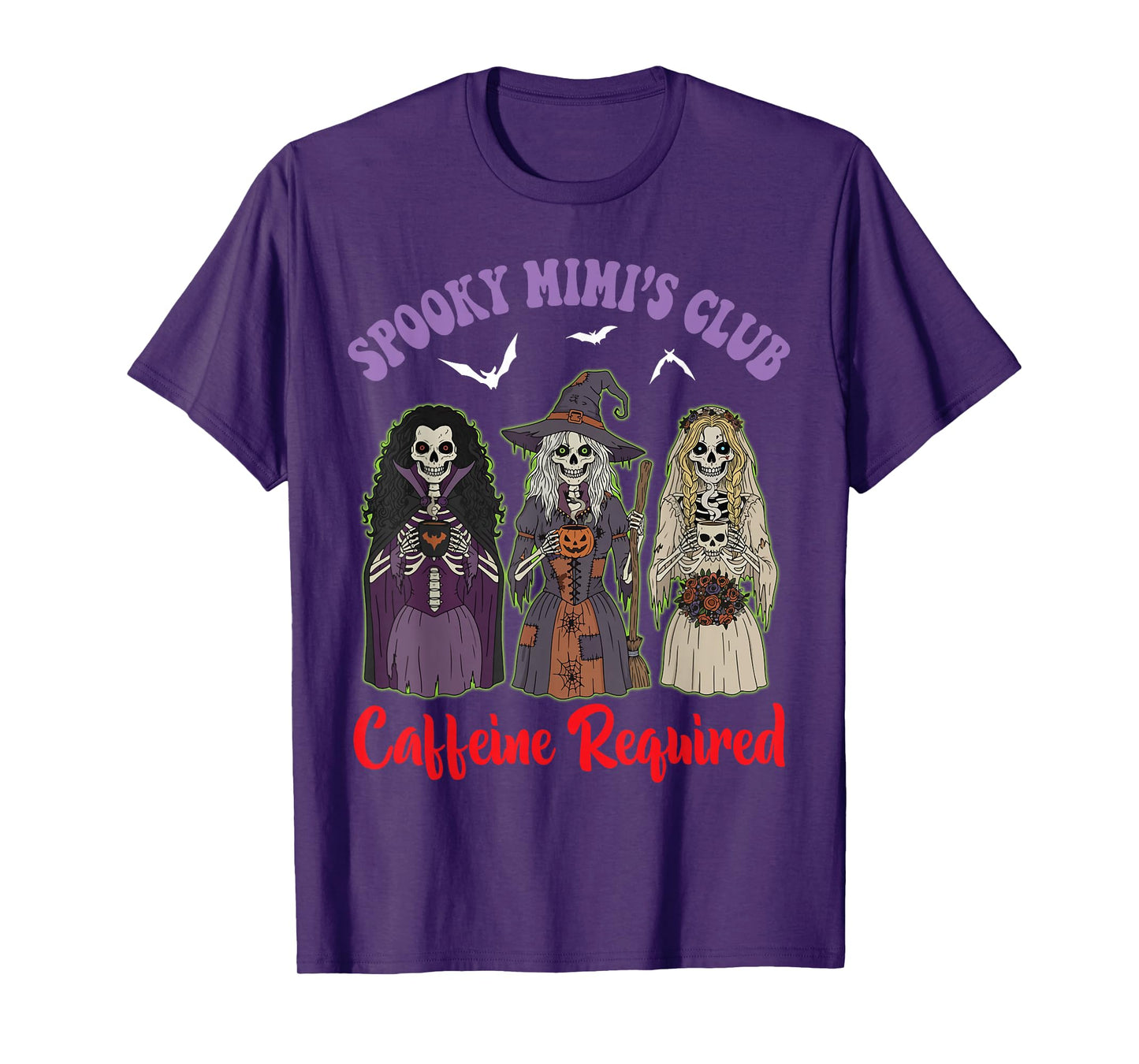 Spooky Mimi Club Caffeine Required Skeleton Witch Halloween T-Shirt
