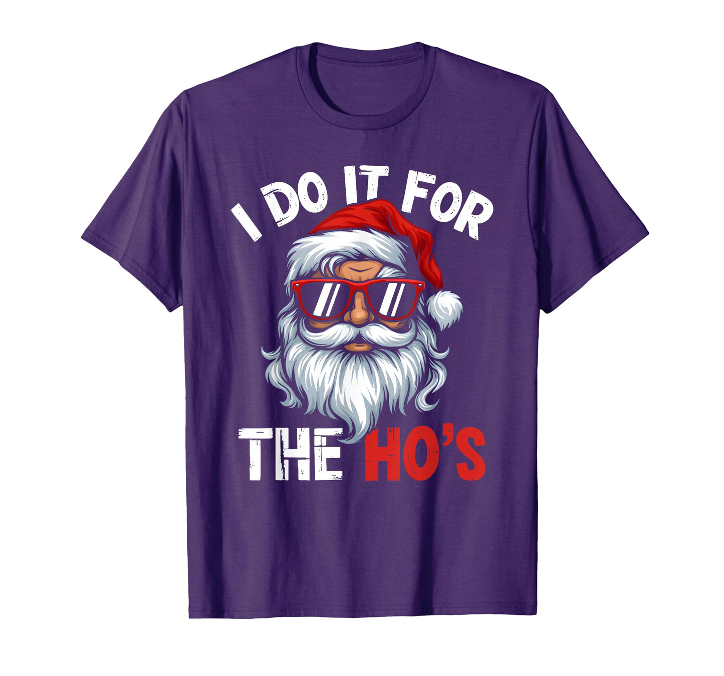 I Do It for The Ho's Funny Inappropriate Christmas Men Santa T-Shirt