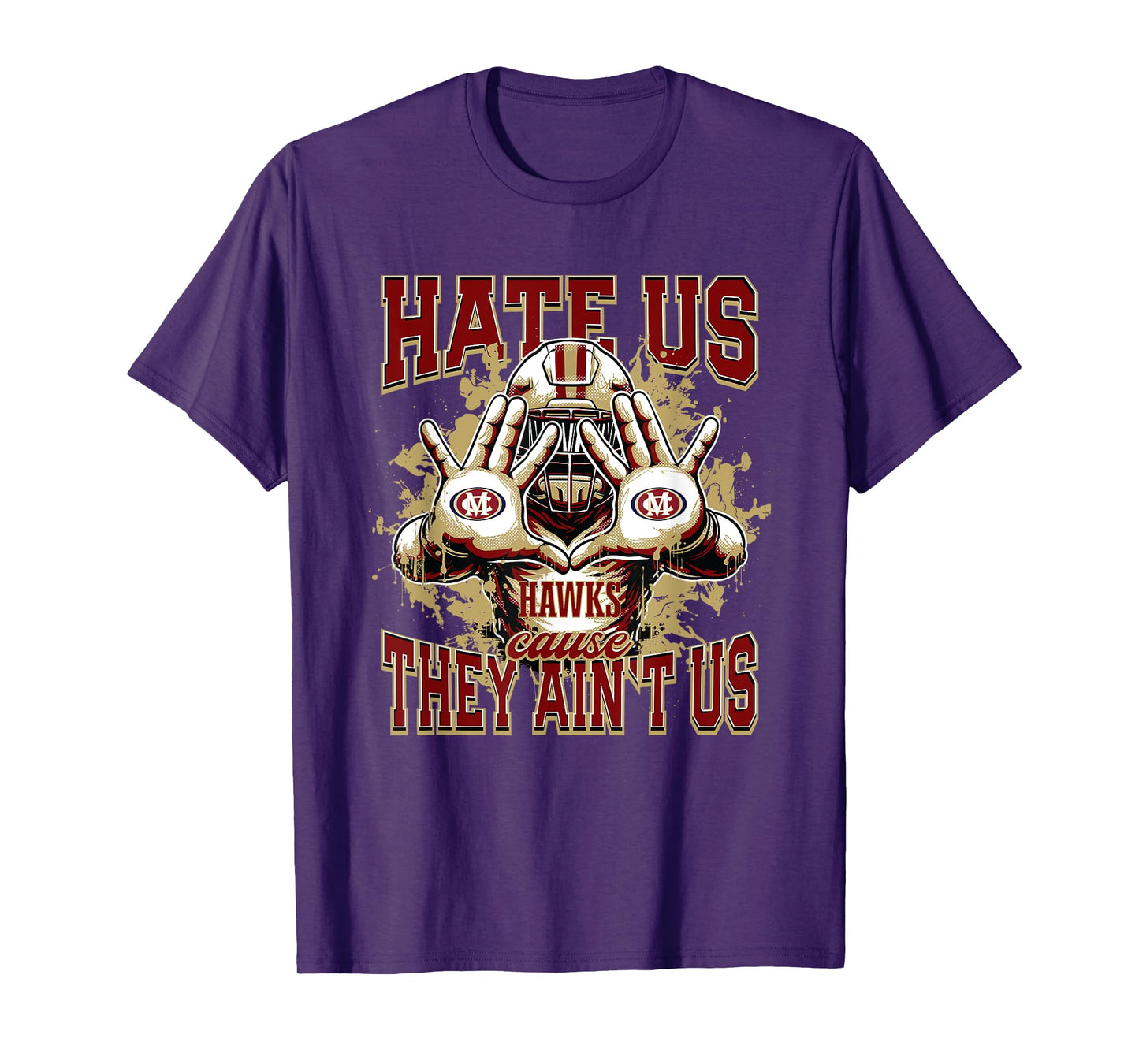 Mill Creek Hawks Logo Hate Us Cause They Ain't HS T-Shirt