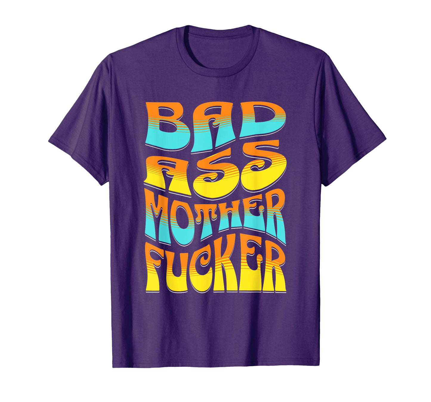 Bad Ass Mother Fucker | Positive Image Workout Women Men T-Shirt