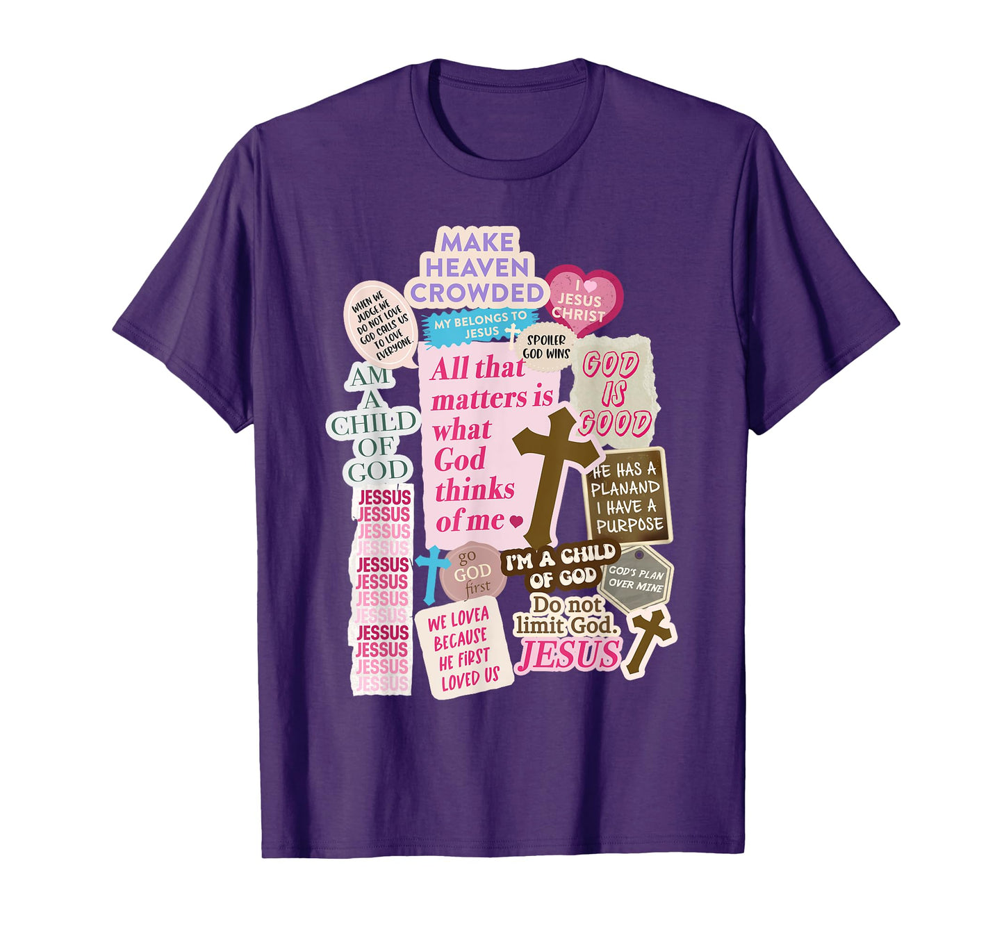 Make Heaven Crowded Christian Faith Collage Jesus Quote T-Shirt