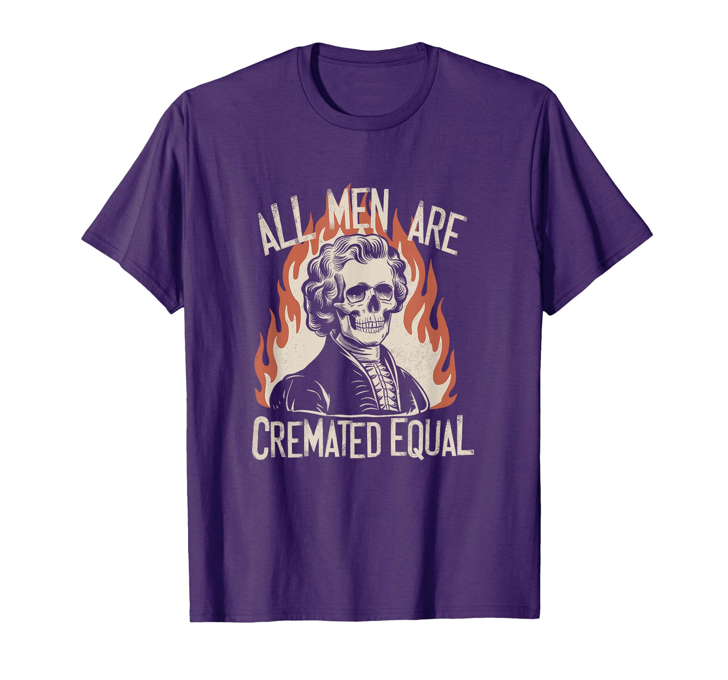 All Men Are Cremated Equal Skeletons Historical Halloween T-Shirt