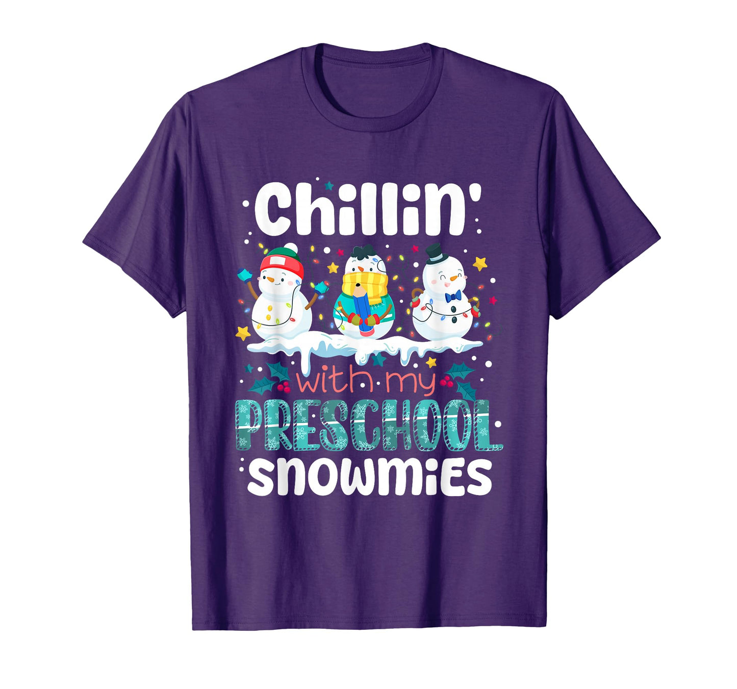 Chillin with My Preschool Snowmies Teacher Christmas Snowman T-Shirt