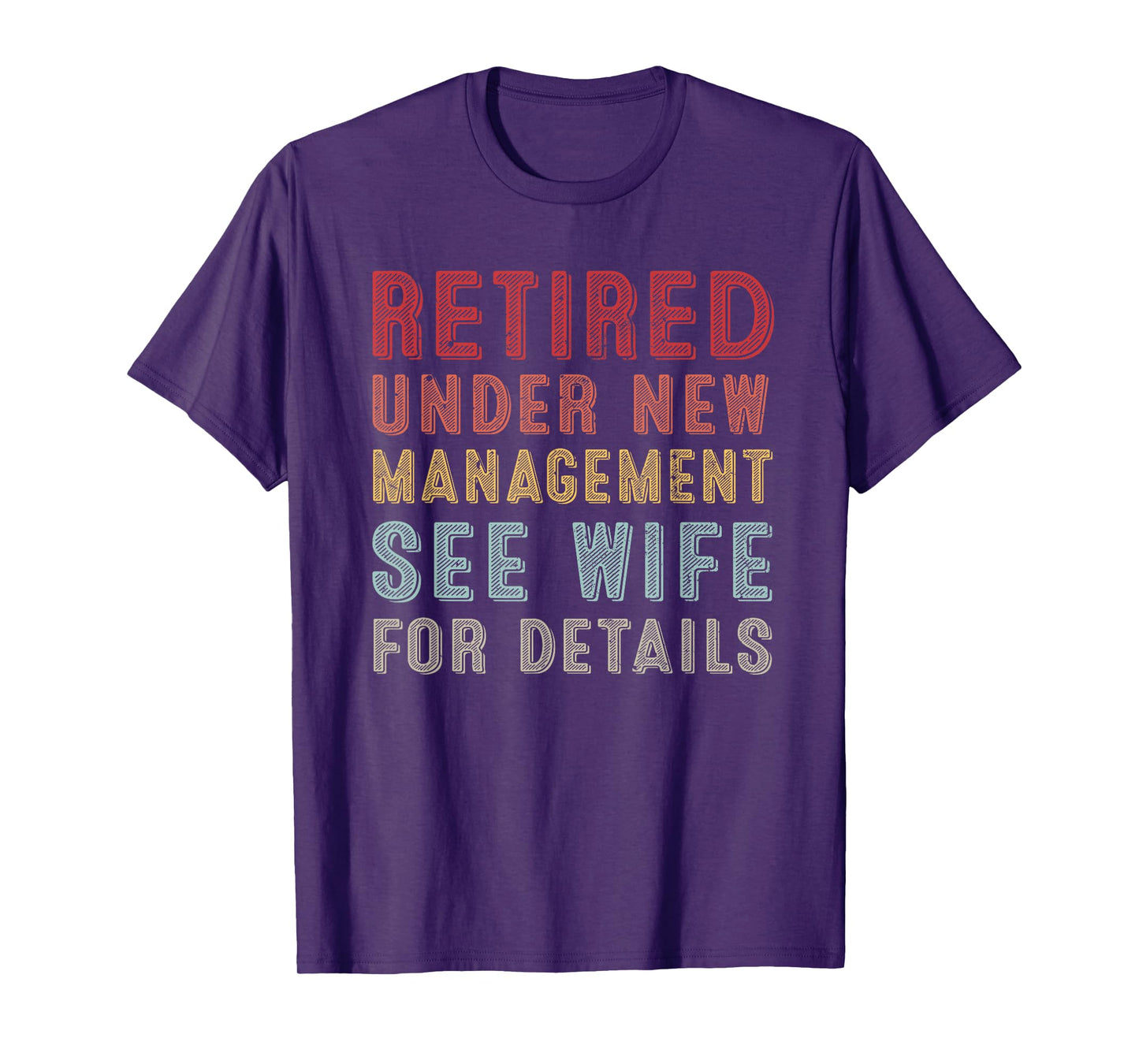 Retirement Retro Men Retired Under New Management See Wife T-Shirt