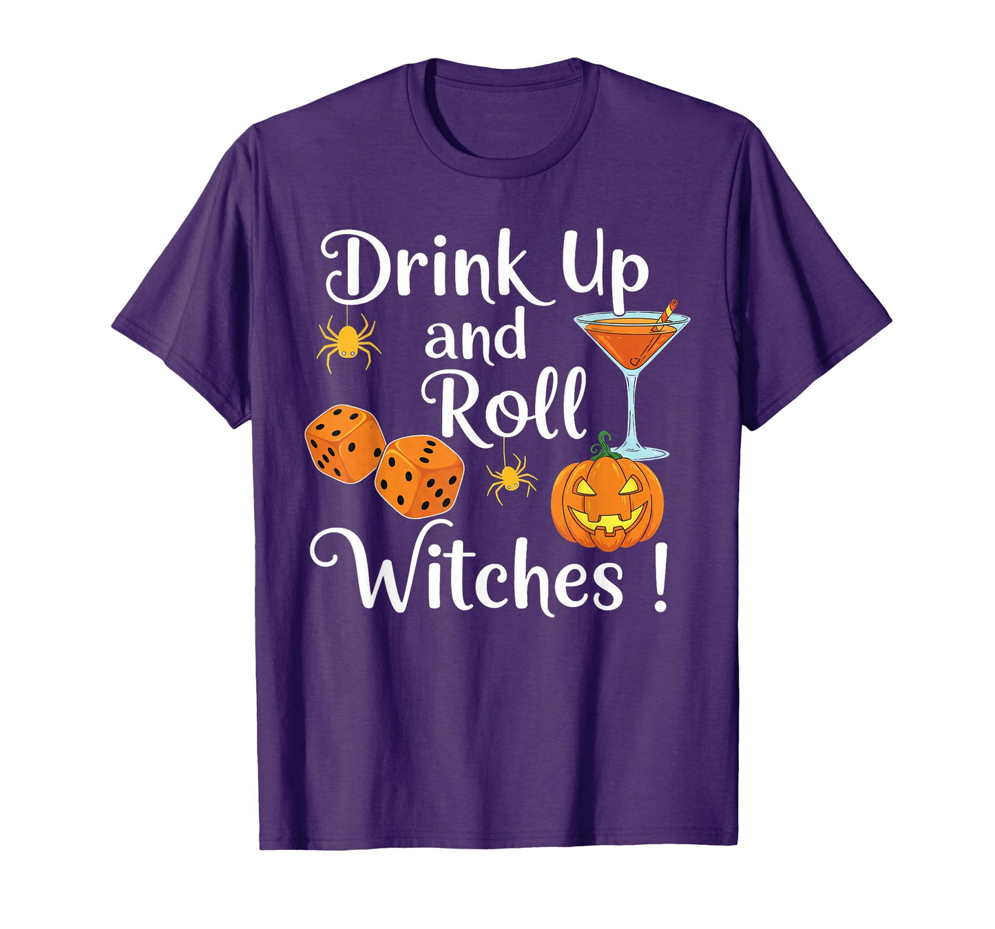 Halloween Bunco dice Women Drink Up and Roll Witches Funny T-Shirt