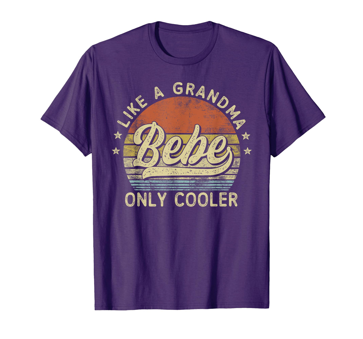 Bebe Like A Grandma Only Cooler Mother's Day Bebe T-Shirt