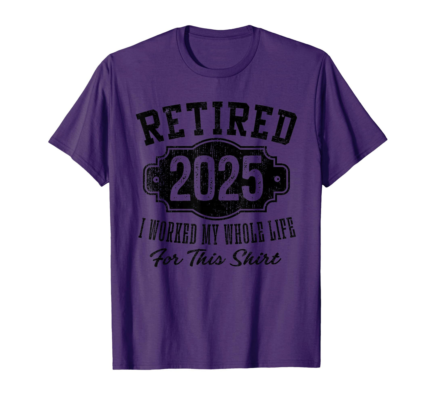 Retired 2025 I Worked My Whole Life Vintage Stamp Retirement T-Shirt