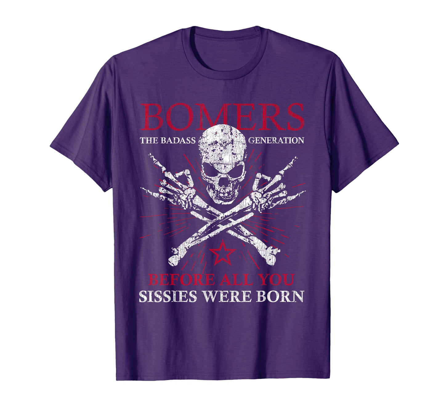 Boomers Generation Before All You Sissie were Born T-Shirt
