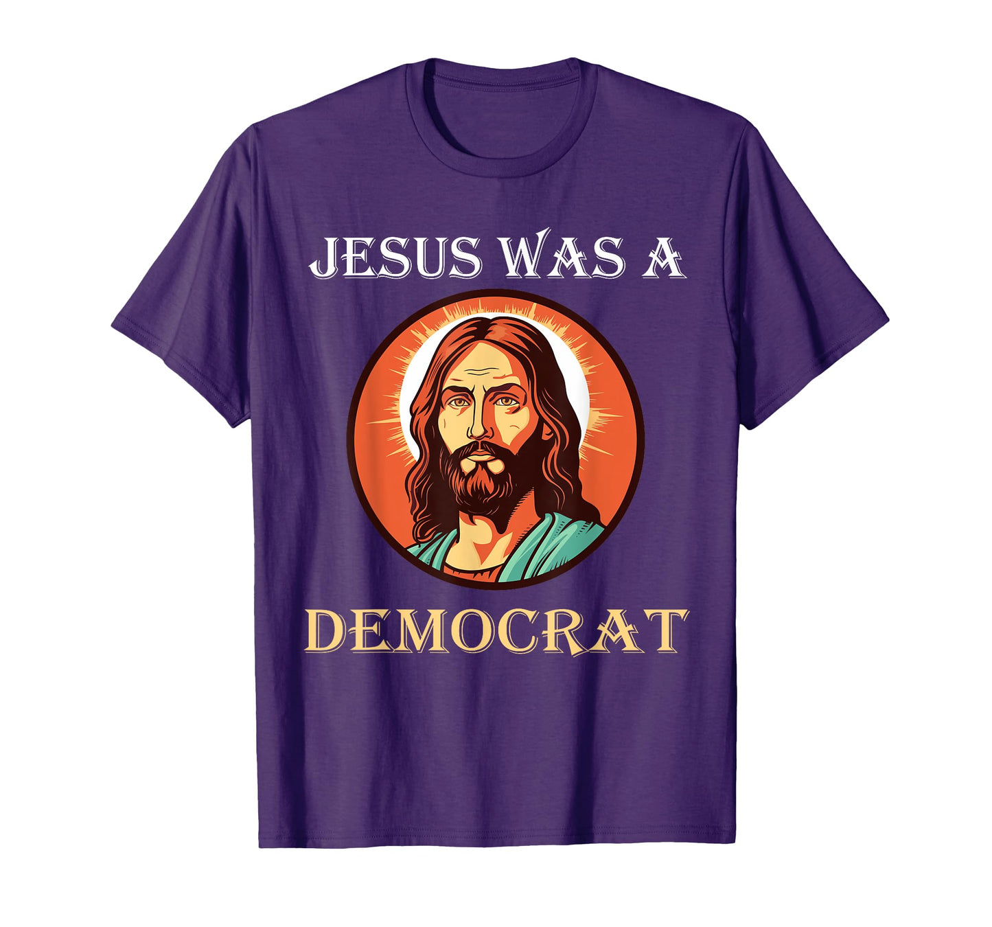 Jesus Was A Democrat T-Shirt