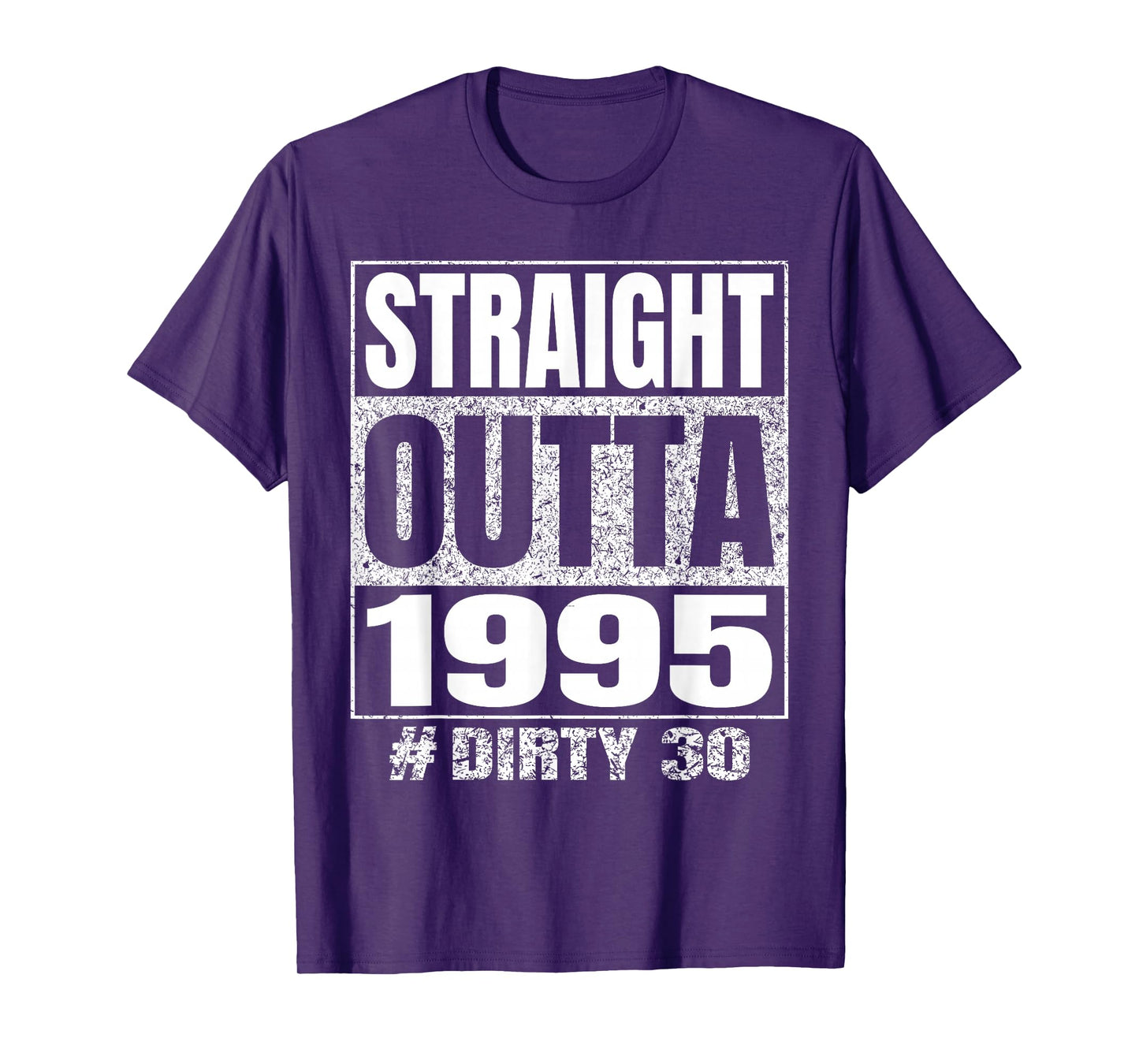 Straight Outta 1995 Dirty Thirty Funny 30th Birthday Vintage T-Shirt