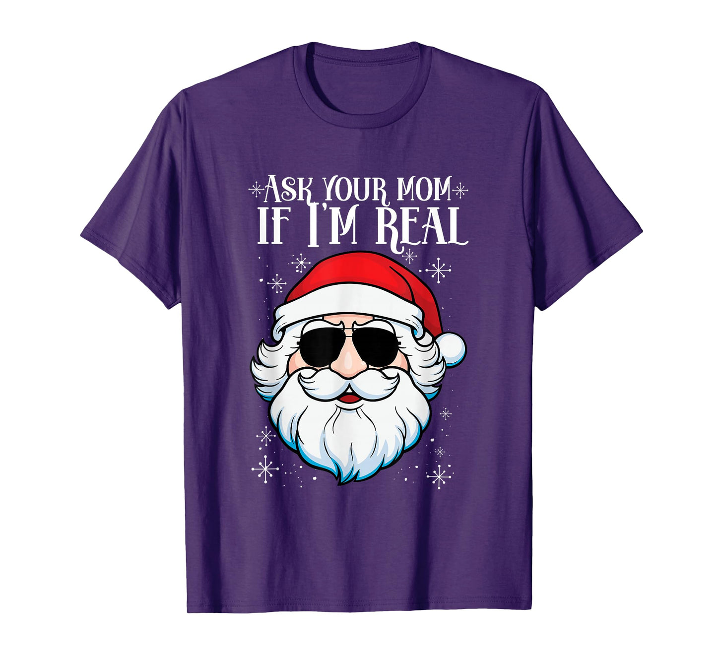 Ask Your Mom If I'm Real Santa Claus Christmas T-Shirt