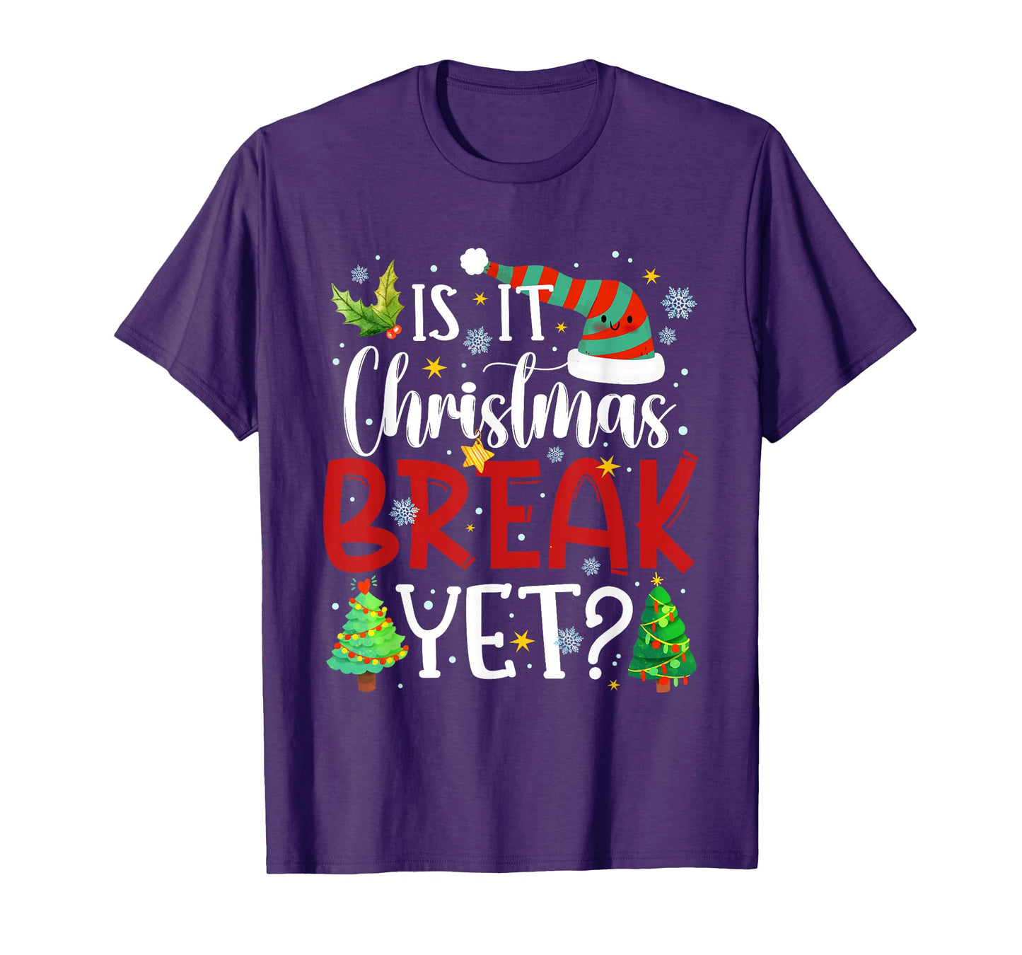 is It Christmas Break Yet Santa Tree Xmas Teacher Men Women T-Shirt