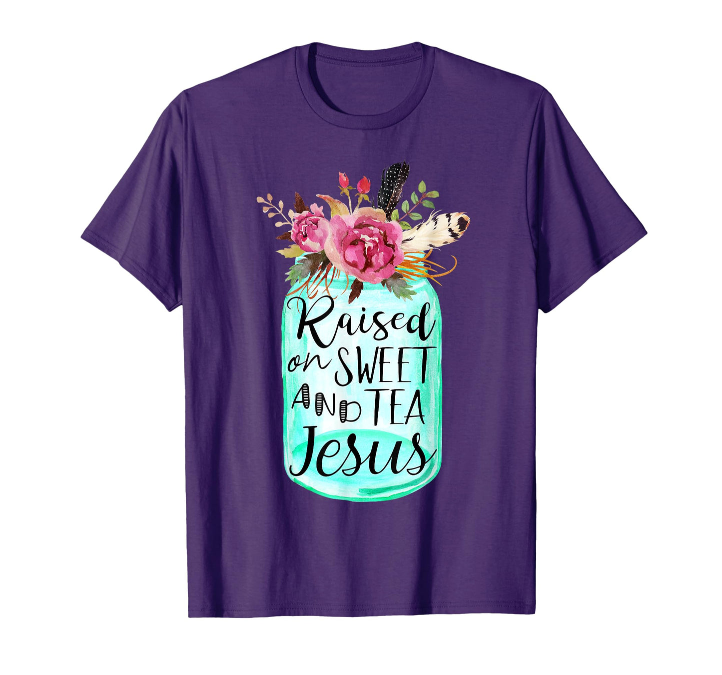 Raised On Sweet Tea And Jesus T-Shirt