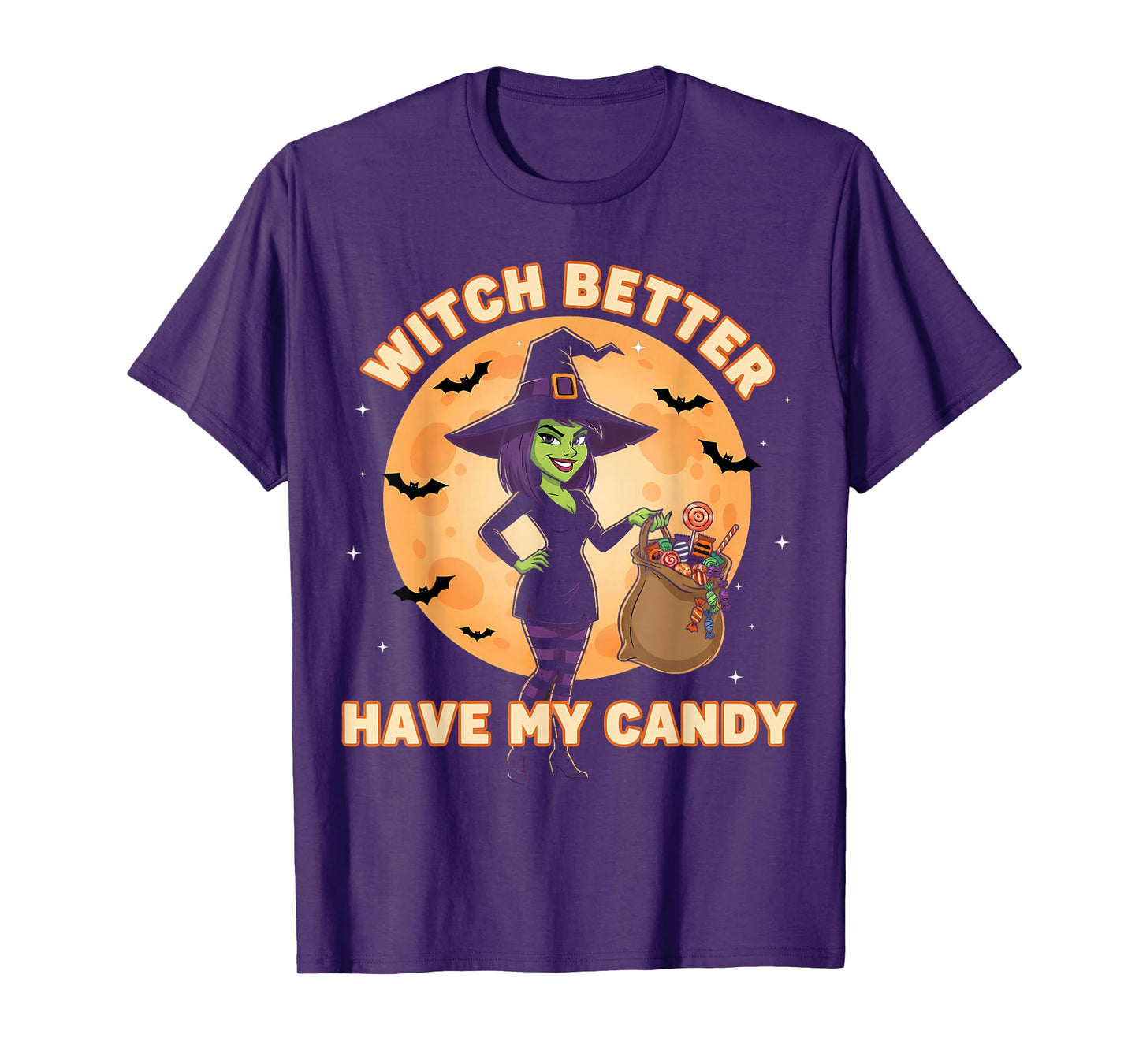 Funny Halloween Trick or Treat Witch Better Hame My Candy T-Shirt