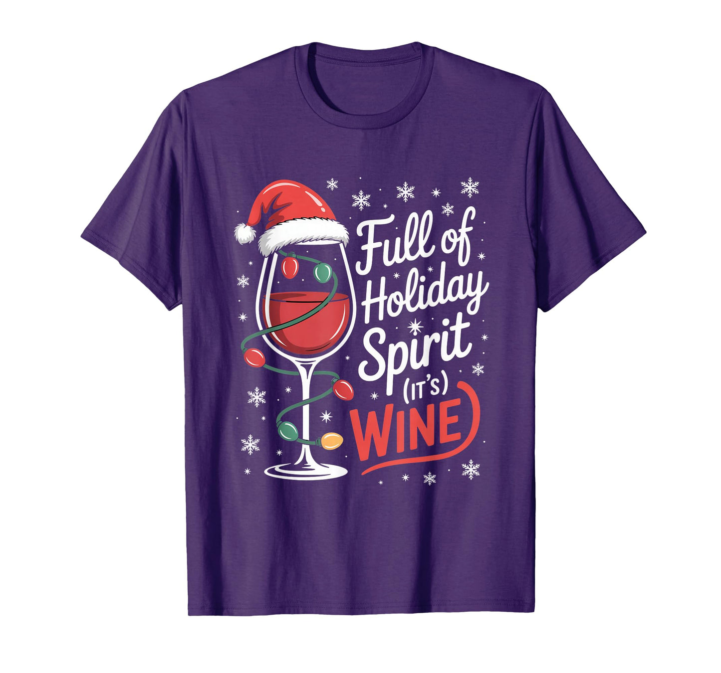 Full of Holiday Spirit Its Wine Funny Christmas T-Shirt