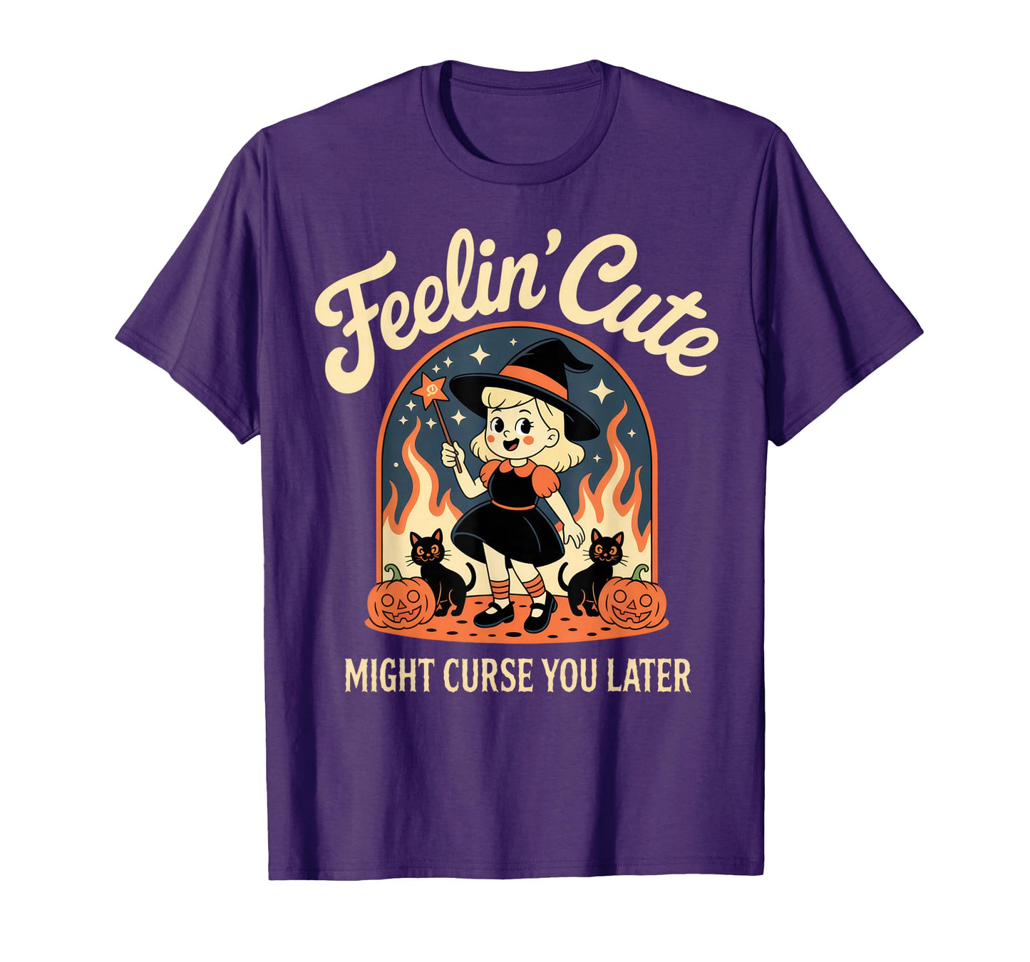 Feelin' Cute Might Curse You Later Funny Witch Halloween Top T-Shirt