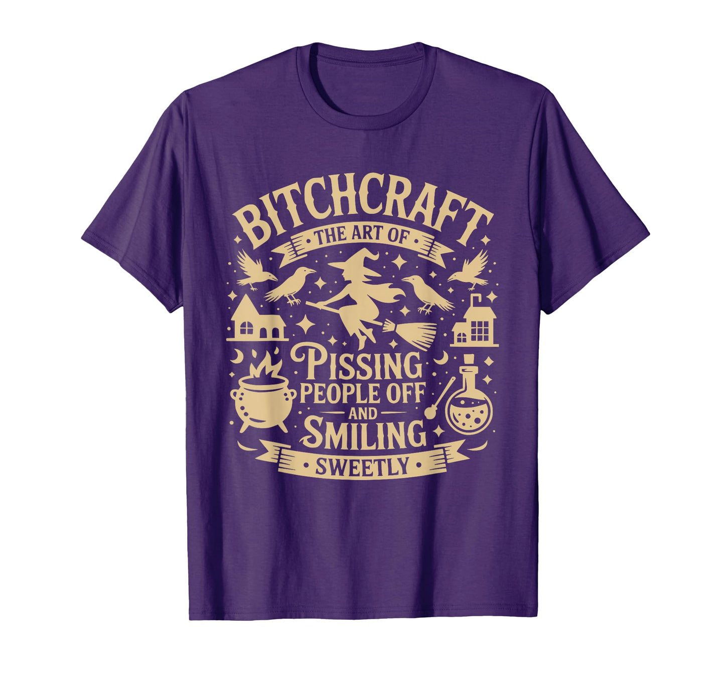 Funny Witch Bitchcraft Saying Pissing People Off and Smiling T-Shirt