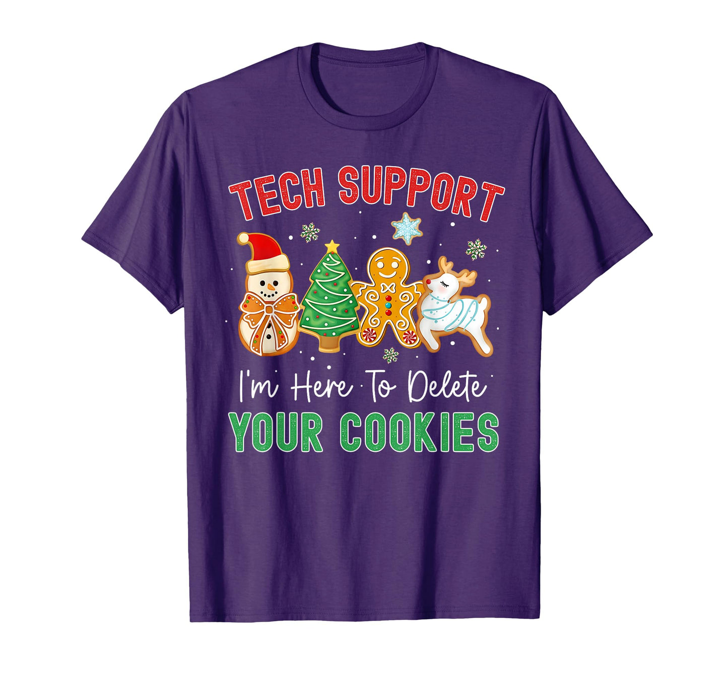 Christmas Tech Support Here to Delete Cookies Xmas Men Women T-Shirt