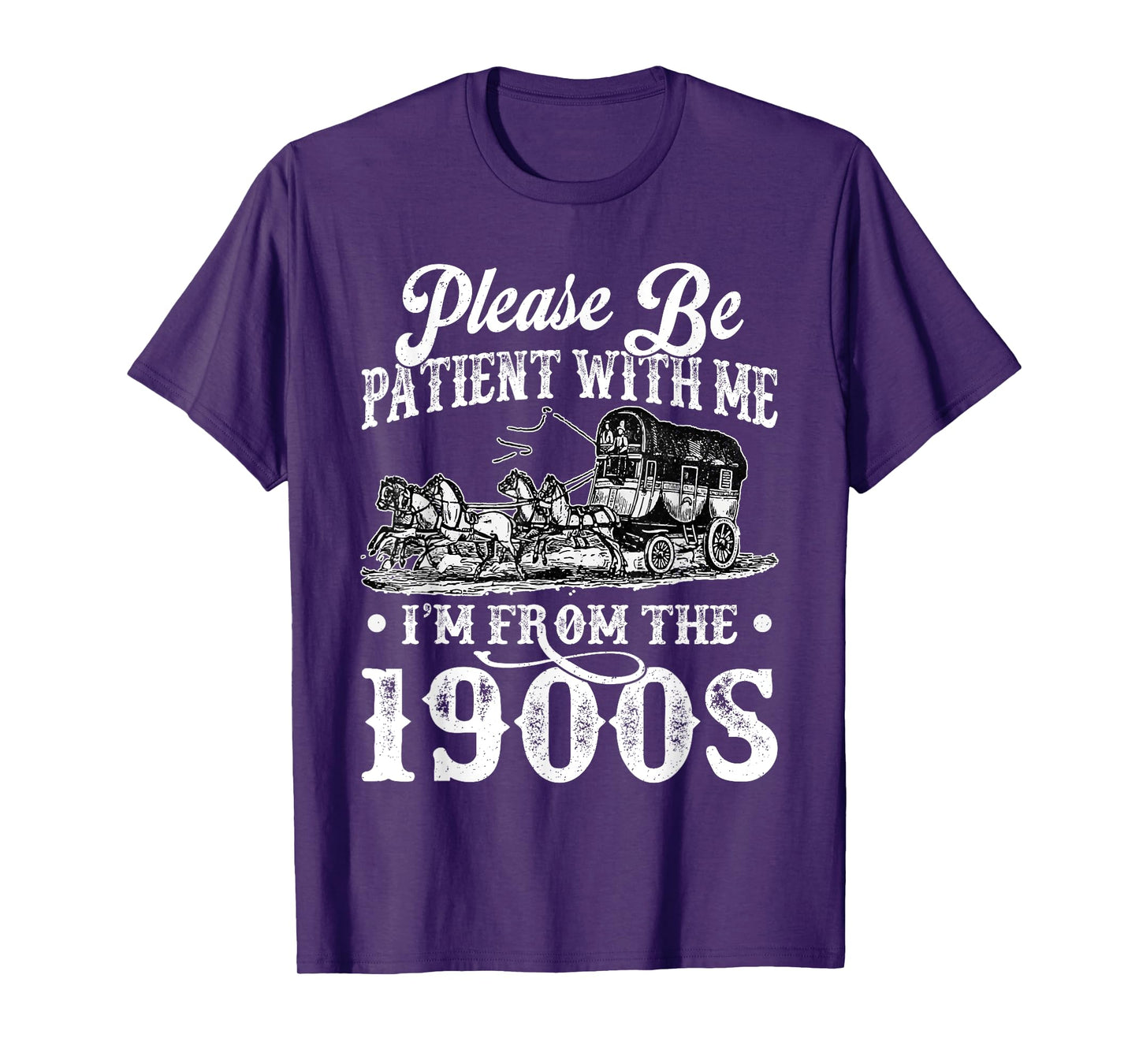 Please Be Patient With Me I'm From The 1900s Sarcastic Humor T-Shirt