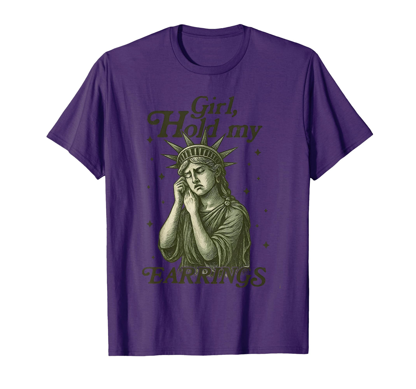Girl Hold My Earrings Statue of Liberty Funny Meme T-Shirt