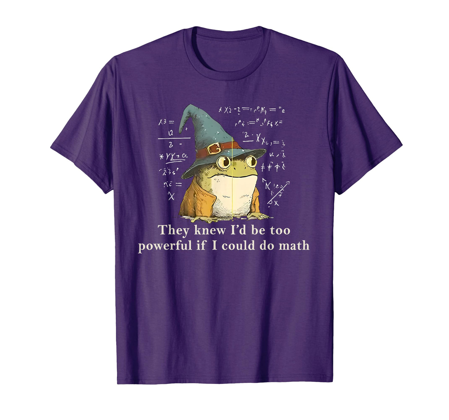 They Knew I'd be Too Powerful i Could do Math Frog Witch T-Shirt