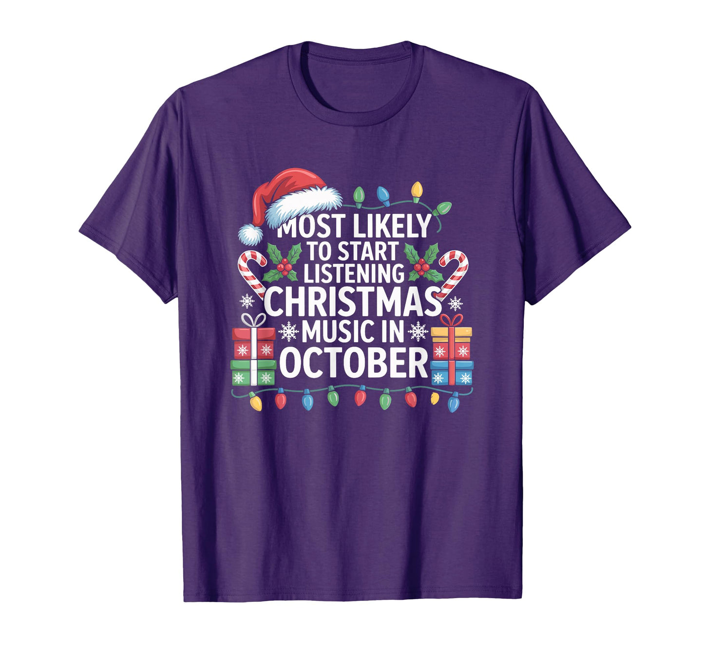 Most Likely to Start Listening Christmas Music in October T-Shirt