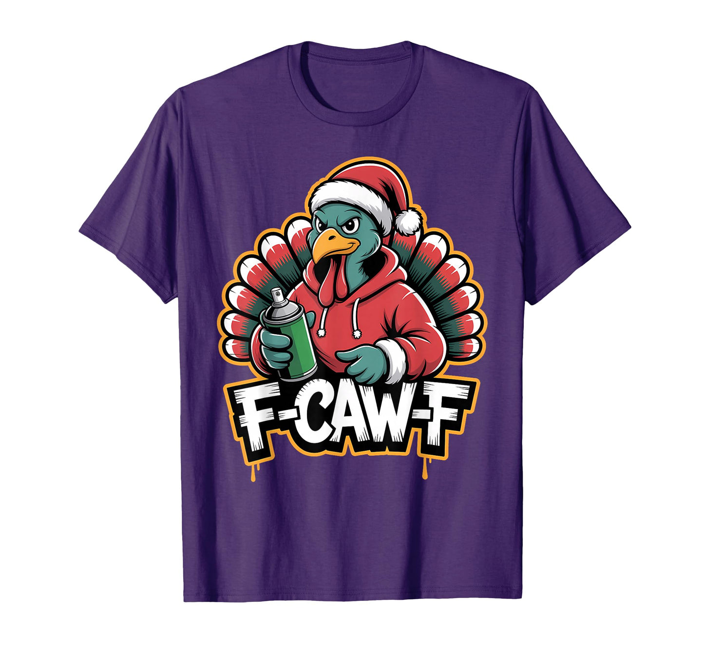 F Caw F Turkey in Santa Hat Urban Holiday Humor T-Shirt