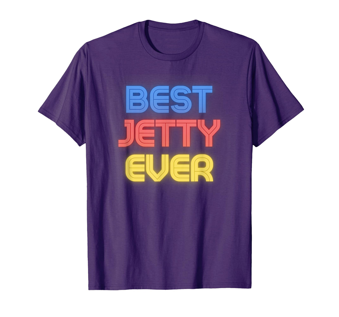 Best Jetty Ever - Funny Jetty Name Jetty T-Shirt