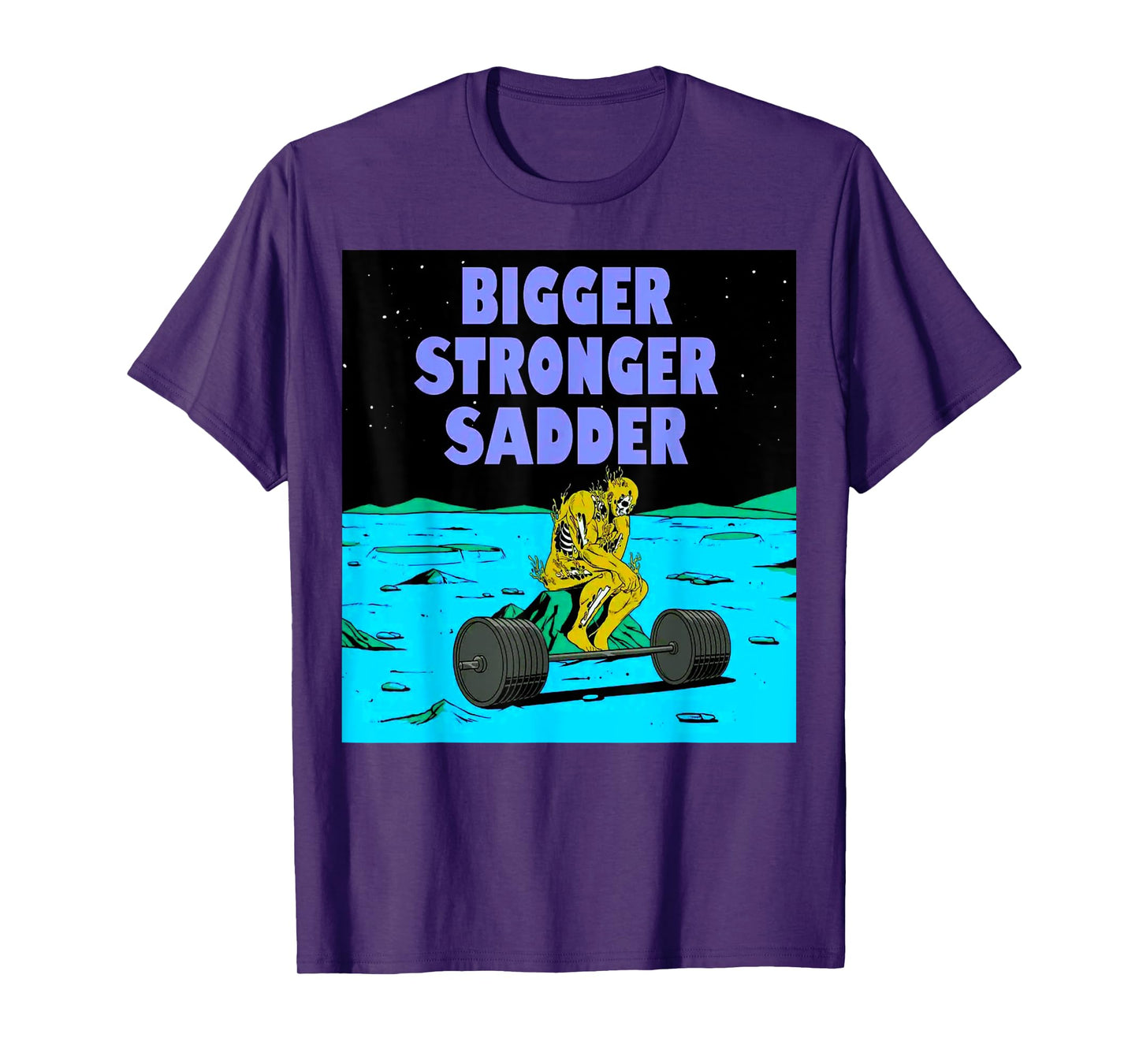 Bigger Stronger Sadder Weightlifting Bodybuilding Fitness T-Shirt