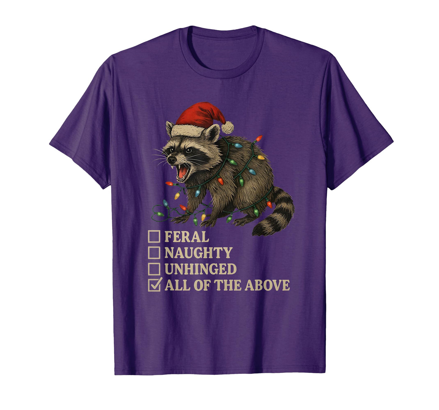 Feral Naughty Unhinged Raccoon Funny Christmas Tee T-Shirt