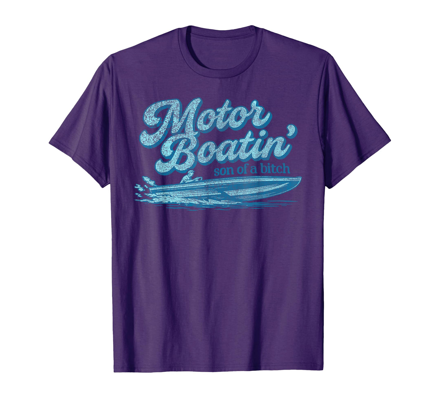 Motor Boatin' Son of A Bitch Vintage Funny Motor Boating SOB T-Shirt