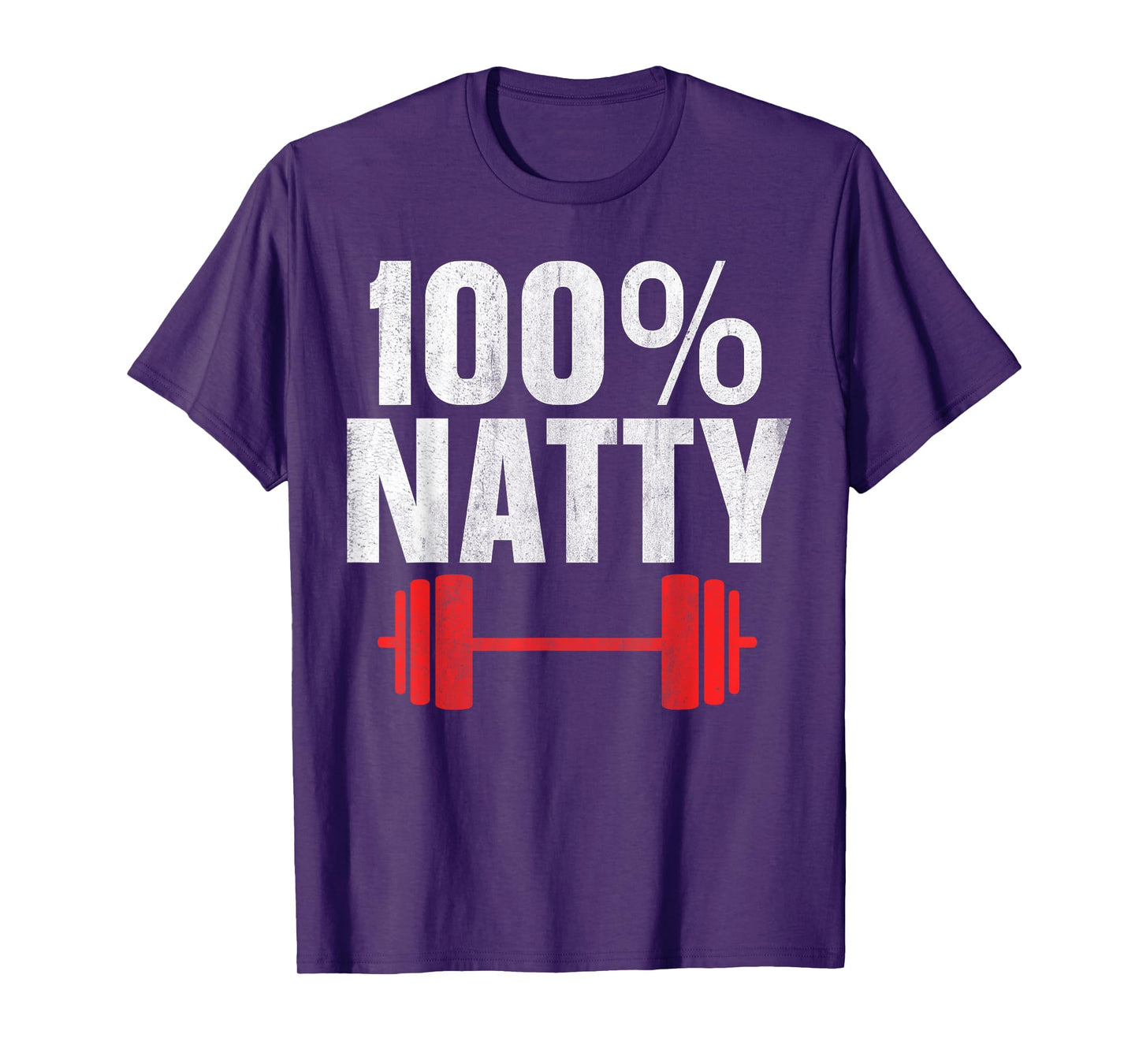 100% Natty 100 Percent Natural T-Shirt