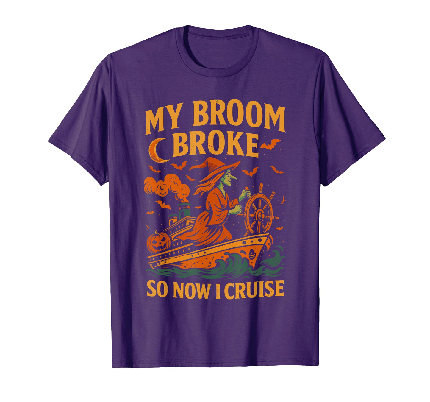 Family Halloween Cruise Shirt My Broom Broke So Now I Cruise T-Shirt