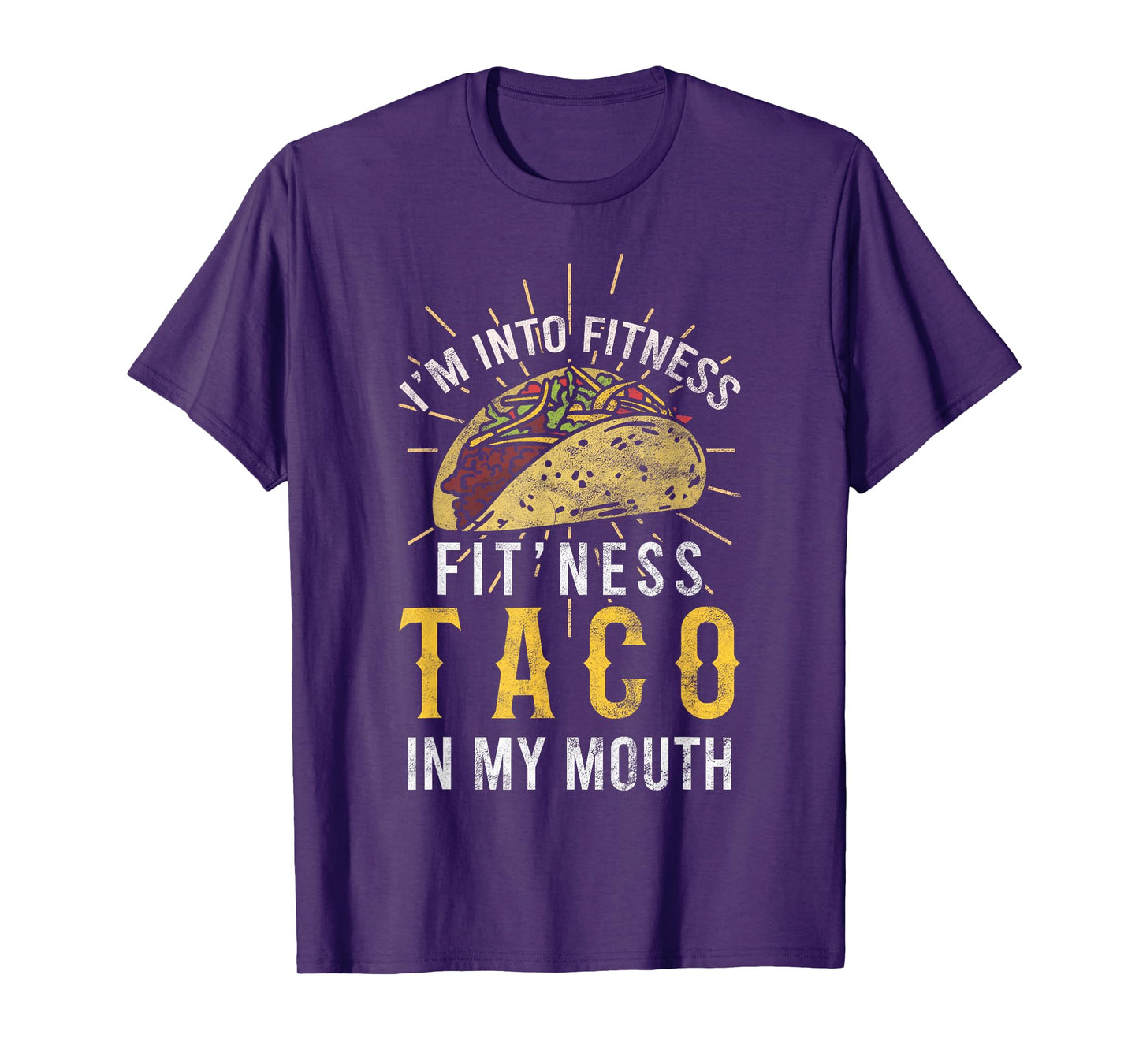 I'm Into Fitness Taco in My Mouth Gift for a Taco Lover T-Shirt