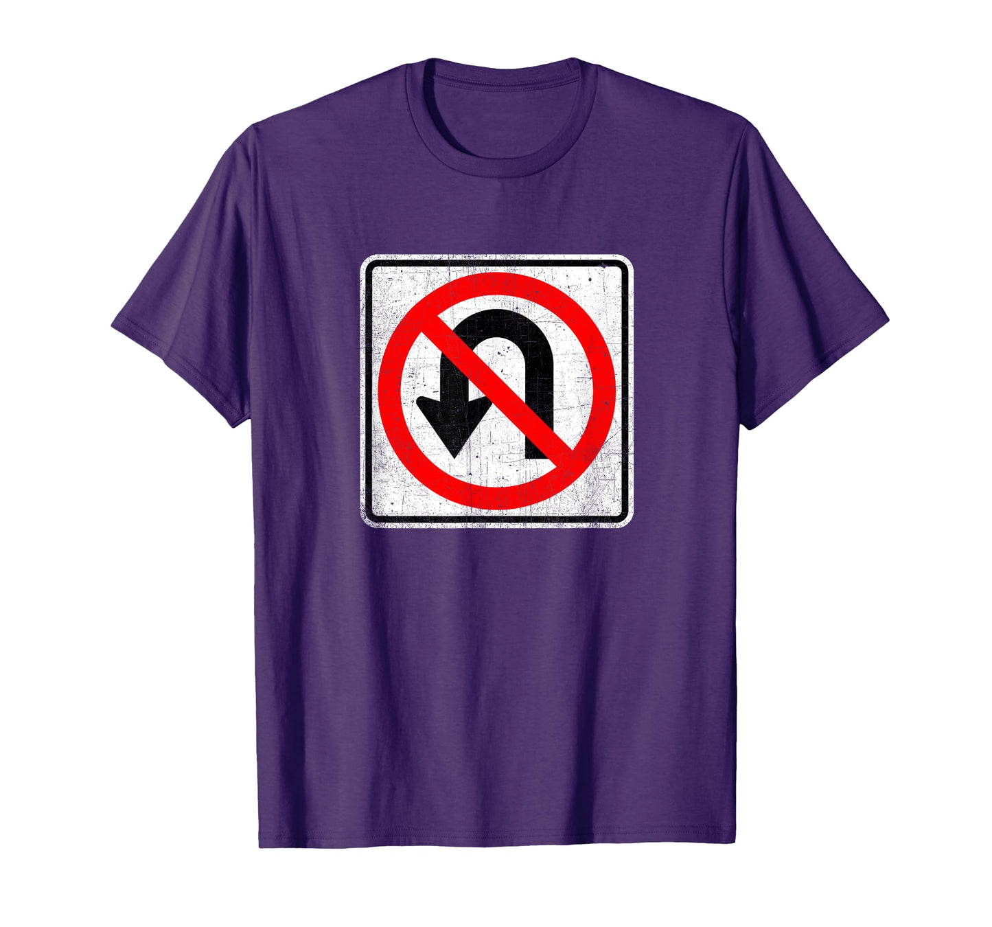 No U Turn Sign T Shirt T-Shirt