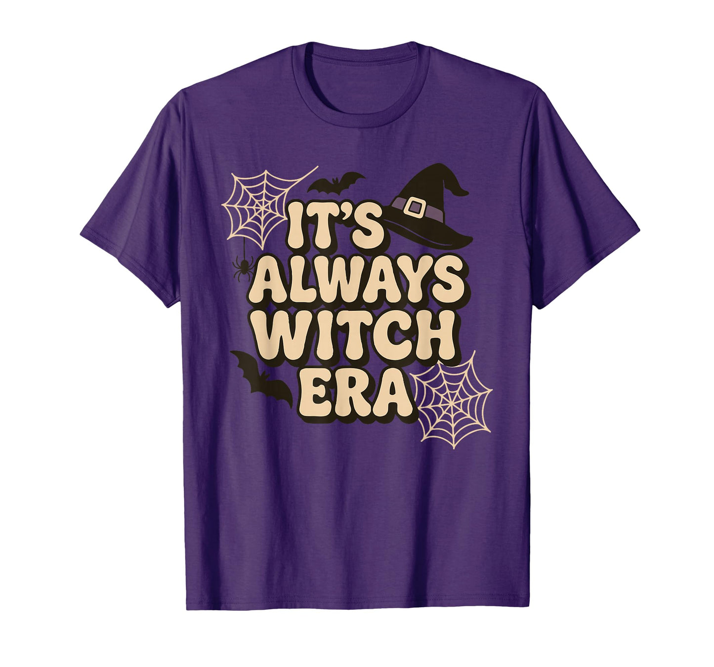 It's Always Witch Era Funny Halloween Saying T-Shirt