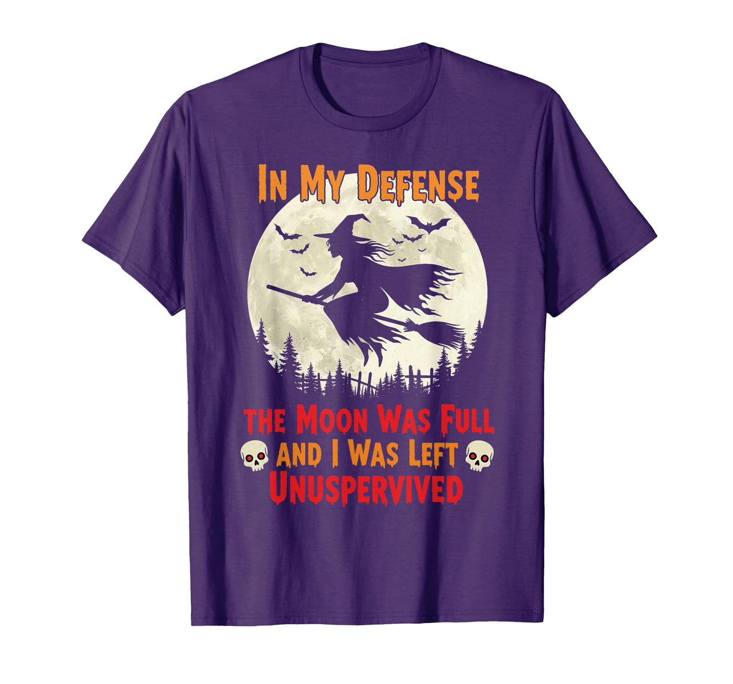in My Defense I was Left Unsupervised Funny Witch Costume T-Shirt