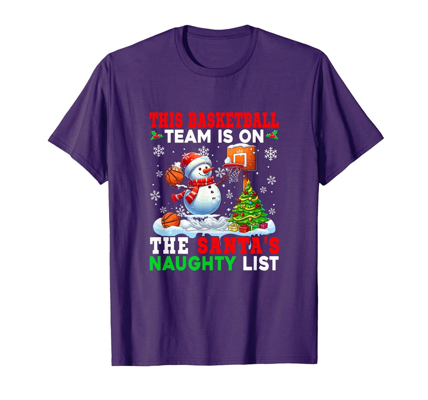 Basketball Team is On Santa's Christmas Naughty List Snowman T-Shirt