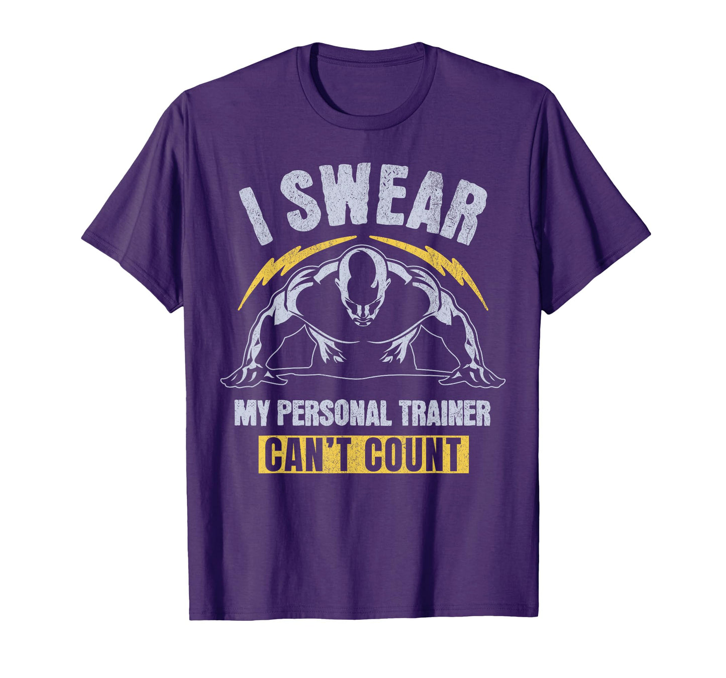 Funny Gym Fitness, I Swear My Personal Trainer Can’t Count T-Shirt