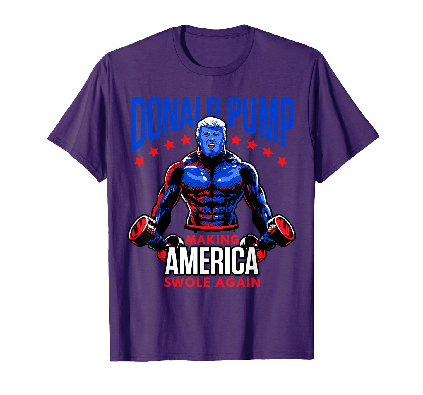 Donald Pump Swole America Trump Weight Lifting Gym Fitness T-Shirt
