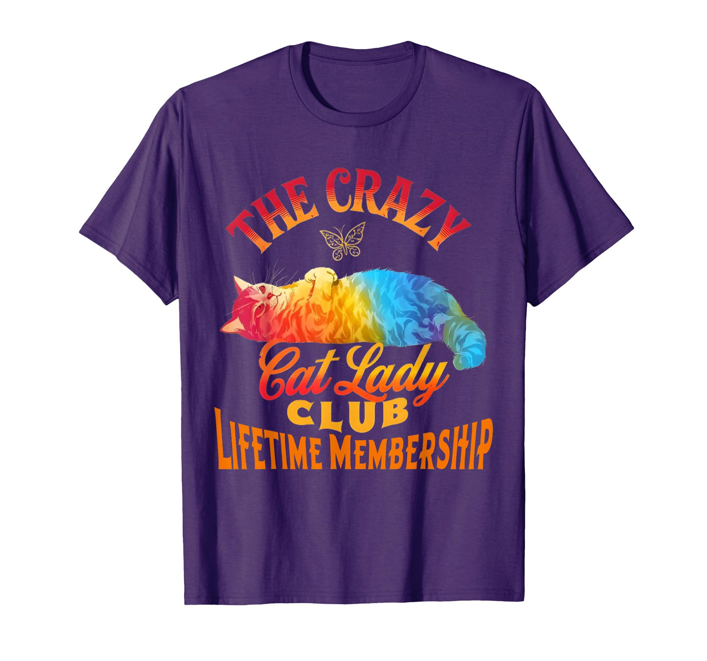 The Crazy Cat Lady Club Lifetime Membership Cat Lover T-Shirt