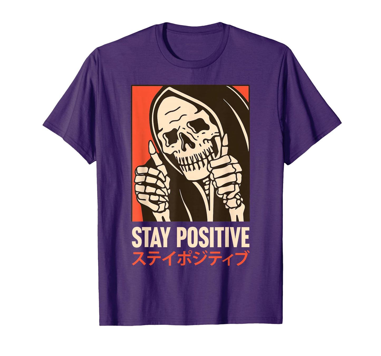 Stay Positive Skeleton Japanese T-Shirt