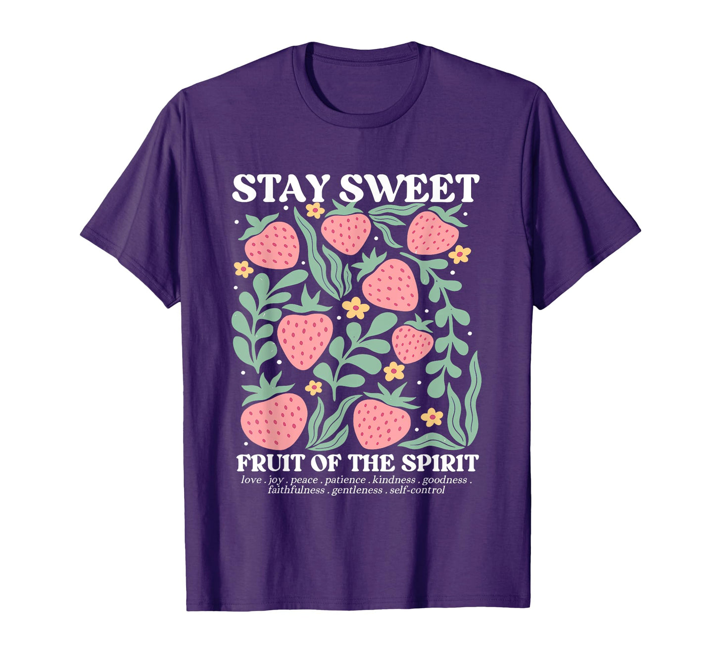 Stay Sweet Fruit Of The Spirit Christian Strawberry Jesus T-Shirt