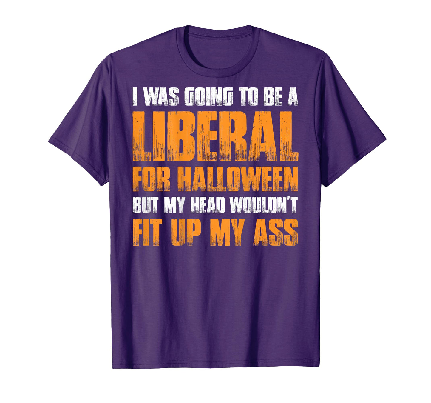 I Was Going To Be A Liberal For Halloween (on back) T-Shirt