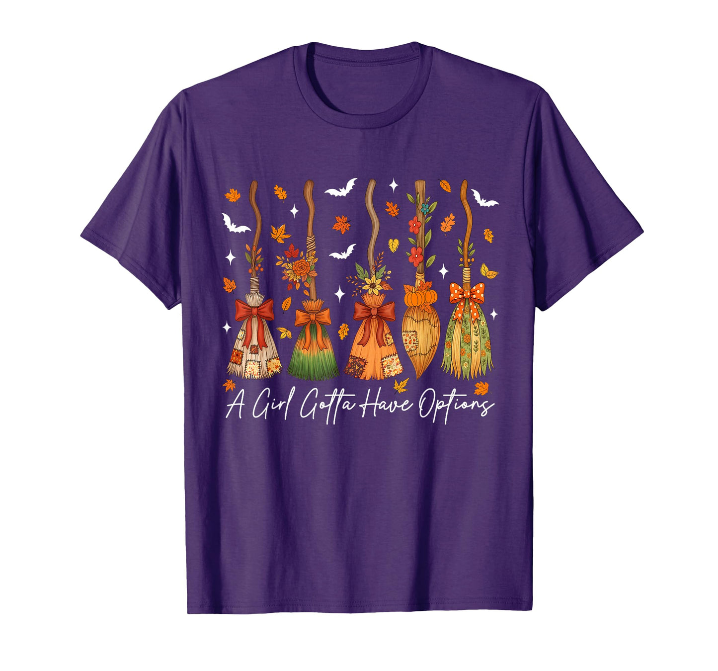 A Girl's Gotta Have Options Fall Witch Broom Halloween T-Shirt