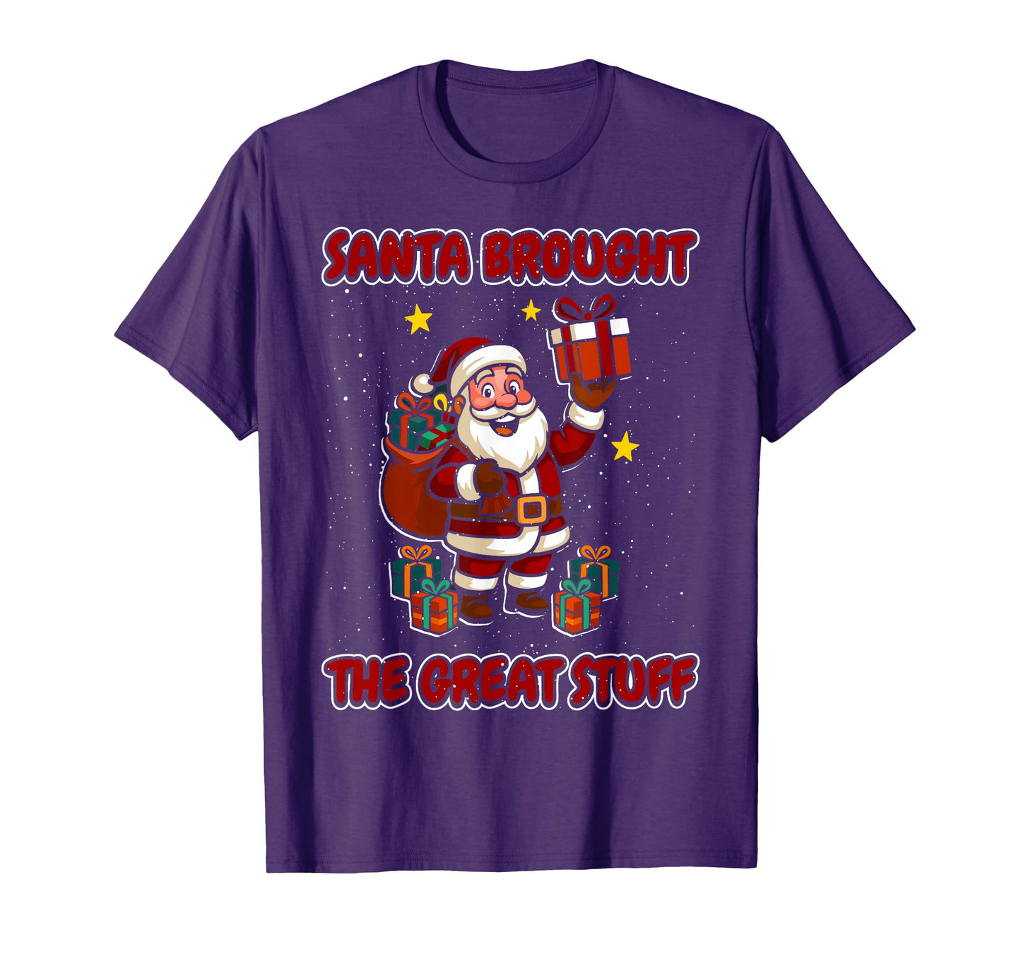 Santa Brought Great Stuff Christmas Santa Xmas Family T-Shirt