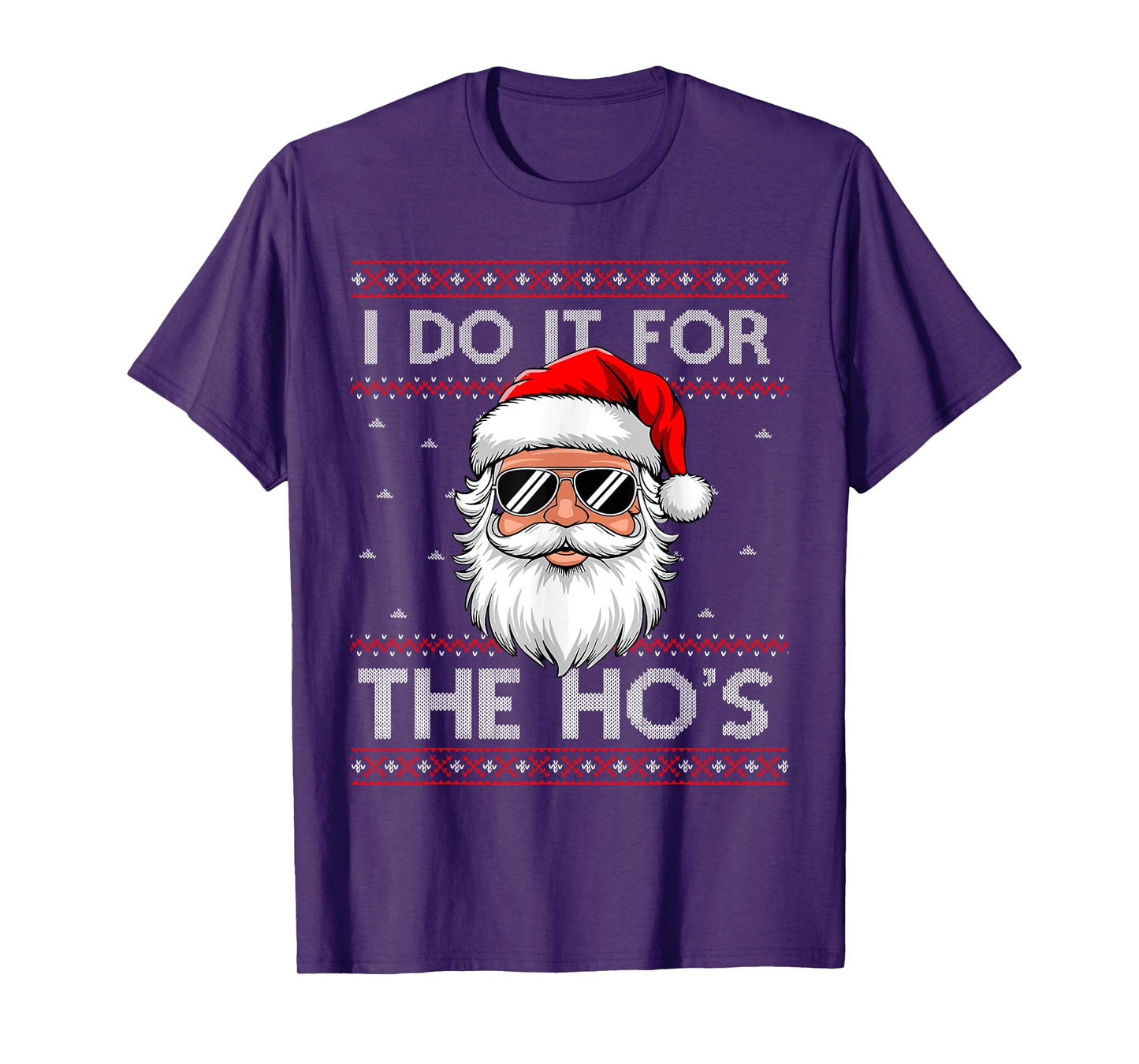 I Do It for The Ho's Santa Sunglasses Christmas Xmas Holiday T-Shirt